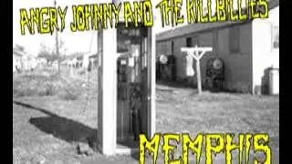 Angry Johnny And The Killbillies "Memphis"