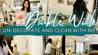 DOUBLE WIDE MOBILE HOME UN-DECORATE AND CLEAN WITH ME 2022 | CLEANING MOTIVATION | SPEED CLEANING