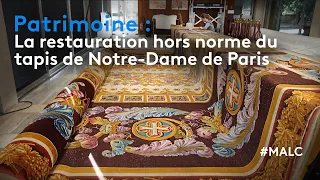 Patrimoine : la restauration hors norme du tapis de Notre-Dame de Paris