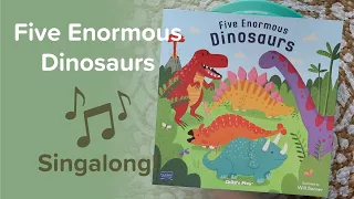 Five Enormous Dinosaurs | A Singalong Reading