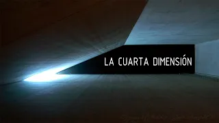 LA CUARTA DIMENSIÓN (Y CÓMO VERLA)