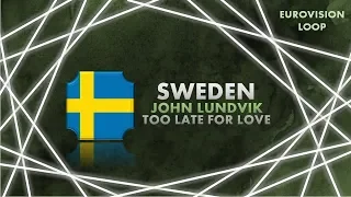 JOHN LUNDVIK - TOO LATE FOR LOVE | 1 HOUR LOOP | SWEDEN | EUROVISION 2019