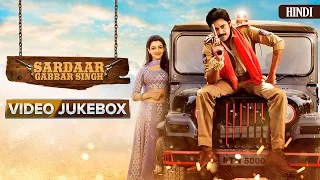 Sardaar Gabbar Singh | Hindi Songs | Video Jukebox