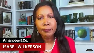 Isabel Wilkerson: U.S. Caste System Influences Immigration, Abortion, Racism