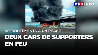 Affrontements à un péage : deux cars de supporters en feu