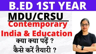 MDU / CRSU Bed 1st Year 2022 | Contemporary India and Education | CDP By Rupali Jain
