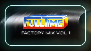 FullTime Production - FullTime Factory Mix Vol. 1 ✨ (Italo Disco, Boogie, Funky, Disco, House)