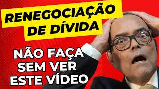 RENEGOCIAÇÃO DE DÍVIDAS, VEJA ISSO!