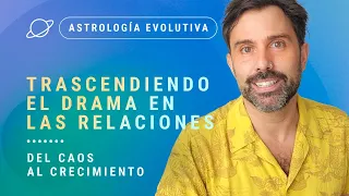 👩🏽‍🤝‍👨🏼 Plutón y El Drama En Las Relaciones. DEL CAOS AL CRECIMIENTO. - Astrología Evolutiva