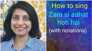 #48 | How to sing Zara si aahat hoti hai | Raag Yaman Kalyan | Bollywood singing lesson