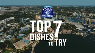 Top 7 Dishes To Try at Seven Seas Food Fest | SeaWorld Orlando