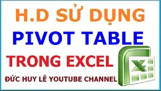 Cách dùng Pivot Table trong Excel để lập báo cáo, thống kê