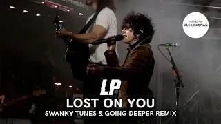 LP - Lost On You (Swanky Tunes & Going Deeper Remix) (2016) [Live Video Edit]