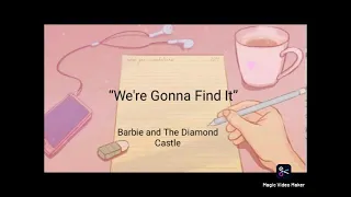 Barbie — We're Gonna Find it lyrics