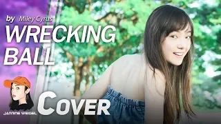 Wrecking Ball - Miley Cyrus cover by Jannine Weigel