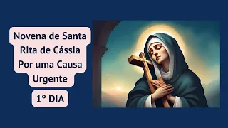 Novena de Santa Rita de Cássia por uma causa urgente 1º Dia