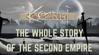 Kenshi - The Whole Story of The Second Empire