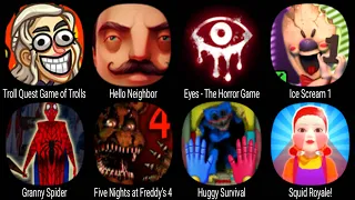 Troll Quest Game of Trolls, Hello Neighbor, Eyes The Horror Game, Ice Scream 1, Huggy Survival ...