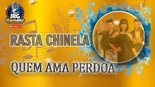 RASTA CHINELA   QUEM AMA PERDOA   KARAOKE #4