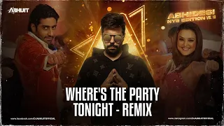 Where's The Party Tonight | KANK | John, Abhishek, Preity|Shaan | | Dj Abhijit | Harsh Gfx