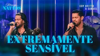 Extremamente Sensível | Edy Britto & Samuel (DVD SERTANEJO NATTOS)