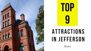 Top 9. Best Tourist Attractions in Jefferson - Texas