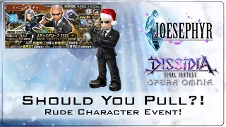 Dissidia Final Fantasy Opera Omnia: Should You Pull? Rude Character Event!