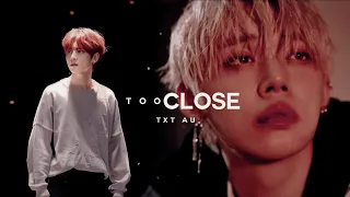 Too Close | txt au trailer