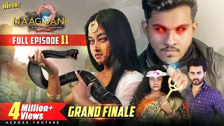 Naagmani 2 (नागमणि 2) - FULL EPISODE 11 | GRAND FINALE | Naagin | Naag Money Season 2 | The BroViews