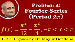 Fourier Series Examples and Solutions | Problem #4 | Numericals | Periodic Function | Period 2pi