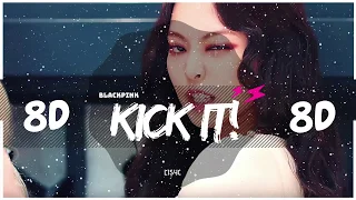 ⚠️  [8D AUDIO] BLACKPINK - KICK IT  [USE HEADPHONES 🎧] | BASS BOOSTED | 8D