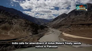 India calls for amendment of Indus Waters Treaty, sends notice to Pakistan