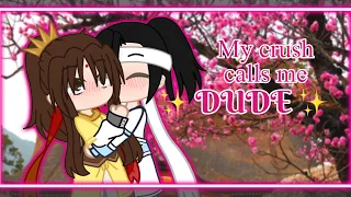 My crush calls me DUDE | Meme | Lingyi | jiangxian