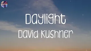 David Kushner - Daylight (Lyrics) | Adele, Ed Sheeran, Tones And I,...