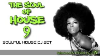 The Soul of House Vol. 9 (Soulful House Mix)