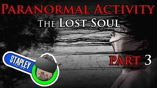 Paranormal Activity The Lost Soul VR Part 3
