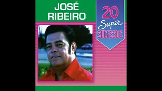 José Ribeiro e seus grandes sucessos
