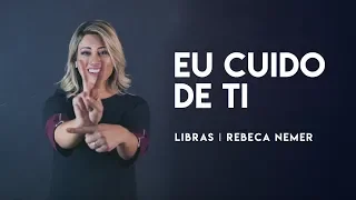 Rebeca Nemer | Eu Cuido De Ti (Canção e Louvor) "LIBRAS" | ft. Milena Alves