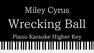 【Piano Karaoke Instrumental】Wrecking Ball / Miley Cyrus【Higher Key】