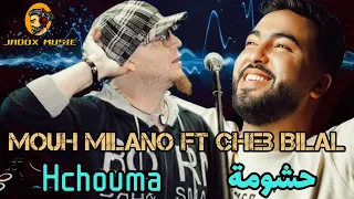 Mouh Milano - 7chouma حشومة ft. Cheb Bilal