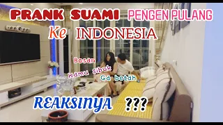 PRANK SUAMI CHINA MAU PULANG KE INDONESIA... REAKSINYA ???