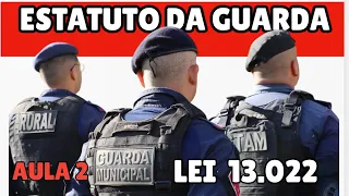 AULA 2 DE 3 ESTATUTO GERAL DAS GUARDAS MUNICIPAIS LEI 13 022    GCM JUNDIAÍ