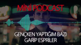 MP - Gençken Yaptığım Bazı Garip Espriler