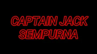 SEMPURNA - Captain Jack | Unofficial Lyrics (Lirik By Danu Ikhsandry)