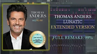 🎹Thomas Anders - Lunatic (Extended Version) (FULL REMAKE 99%) *Not Clickbait*🎹