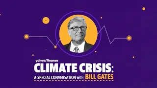 Bill Gates on the global climate crisis and what the world needs to do