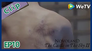 【ENG SUB】Novoland: The Castle in the Sky 2 Clip EP10 :On the master back, there is a flower?