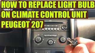 TUTORIAL: How to replace climate control panel light bulb Peugeot 207 in 10 steps