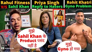 RAHUL FITNESS SAHIL KHAN के PRODUCT..🤣😆 Rohit Khatri को Gyno हो गया + Priya Singh Bodybuilder Reply