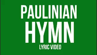 PAULINIAN HYMN LYRIC VIDEO
